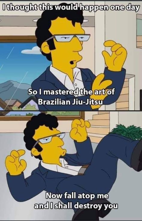 Funny Jiu Jitsu memes to go around #jiujitsu #memes #brazilianjiujitsu #simpsons #bjj Jiu Jitsu Humor, Bjj Humor, Bjj Quotes, Jiu Jitsu Women, Martial Arts Humor, Bjj Memes, Jiu Jitsu Memes, Sports Look, Jiu Jitsu Training