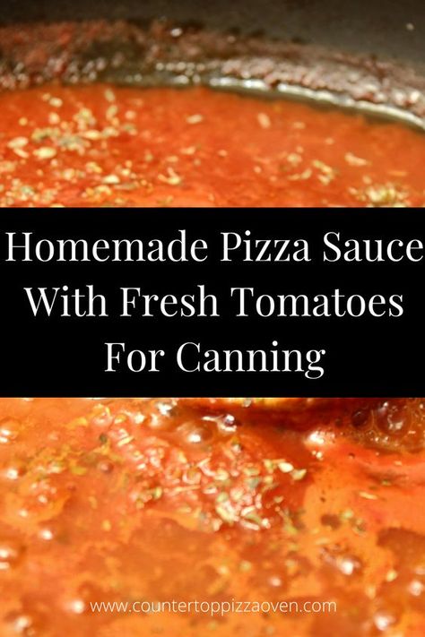 Homemade Pizza Sauce With Fresh Tomatoes For Canning, How To Can Pizza Sauce, Thick Pizza Sauce For Canning, Best Pizza Sauce Recipe For Canning, Pizza Sauce With Fresh Tomatoes Recipes, Pizza Sauce Homemade Fresh Tomatoes Canning, Small Batch Pizza Sauce Canning, Home Made Pizza Sauce With Fresh Tomatoes, Pizza Sauce Canning Recipe Fresh Tomatoes