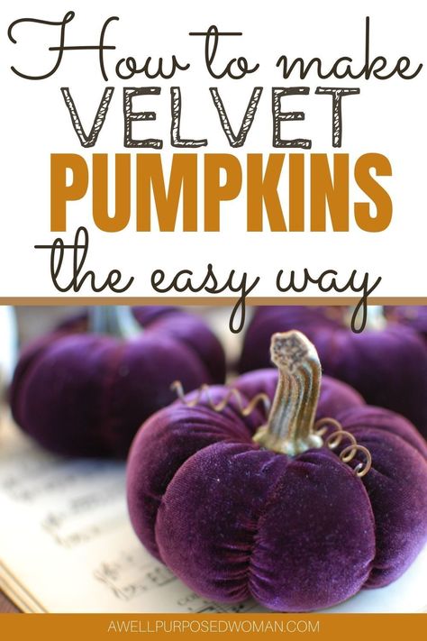 Learn how to make velvet pumpkins decor with sections and real stems! | Velvet pumpkin decor | velvet pumpkins diy | velvet pumpkins centerpiece | velvet pumpkin tablescape | pumpkin decor diy | pumpkin diy decorations | pumpkin diy crafts | fabric pumpkin pattern | fabric pumpkin pattern free | fabric pumpkins tutorial | fabric pumpkin centerpiece | fall pumpkin decor | fall pumpkin crafts | velvet pumpkins how to make | velvet pumpkins display | velvet pumpkins fall decor | fall decor ideas Diy Fabric Pumpkins Pattern, Making Velvet Pumpkins, Diy Velvet Pumpkins How To Make, Craft Pumpkins Diy, Velvet Pumpkin Diy, How To Make Stuffed Fabric Pumpkins, Large Fabric Pumpkins Diy Free Pattern, Fabric Stuffed Pumpkins, Velvet Pumpkins How To Make