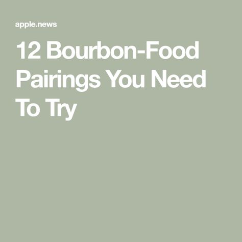 12 Bourbon-Food Pairings You Need To Try Food Pairing With Bourbon, Whiskey Pairing Appetizers, Food To Pair With Bourbon, Bourbon Food Pairing, Bourbon Tasting Party Food, Bourbon Pairings Food, Bourbon Pairings, Tasting Party Food, Bourbon Party