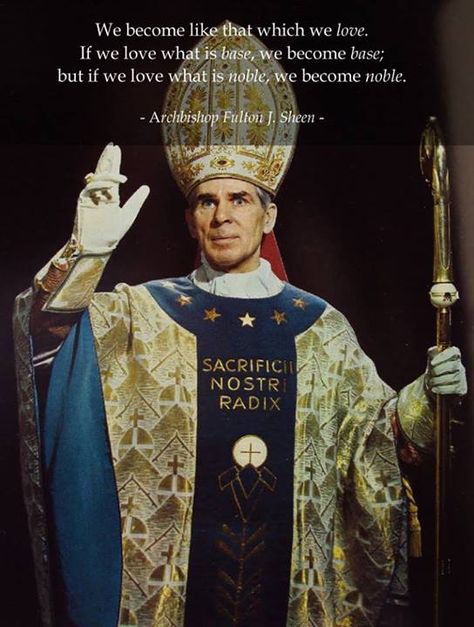 Archbishop Fulton Sheen | The Catholic Gentleman Fulton Sheen Quotes, Bishop Sheen, Catholic Gentleman, Servant Of God, Fulton Sheen, Traditional Catholicism, Catholic Memes, True Faith, Catholic Images