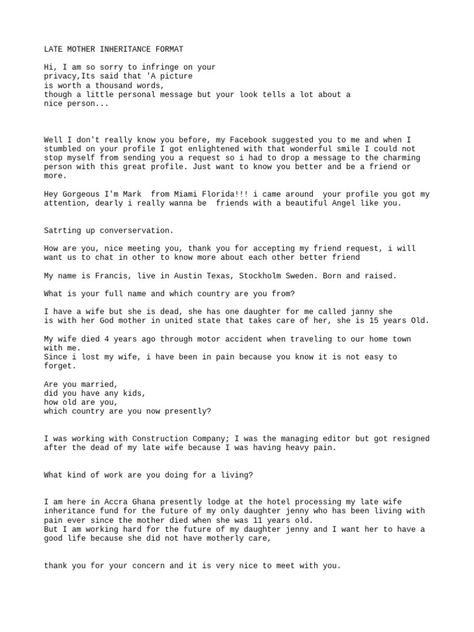 This document appears to be an attempt at a scam involving inheritance money and relocating to meet the recipient. The writer claims to be a man named Francis from Austin, Texas who is waiting for inheritance money in Ghana so he can relocate with his daughter to Dubai to meet and invest with the recipient. He repeatedly asks personal questions and calls the recipient "honey". Gold Inheritance Format, Inheritance Format For Male Client, Inheritance Format For Client Prove, Inheritance Format For Yahoo, Inheritance Documents For Client, Inheritance Documents Format, Inheritance Format For Client, Format For Client First Time To Chat, Lawyer Format