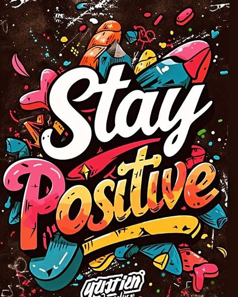 Always Stay Positive!! Motivational Photos Inspiration, Positive Wallpaper Aesthetic, Slogan Design Ideas, Cricut Expression Projects, Art Slogans, Sticker Images, Plan Wallpaper, Black Panther Tattoo, Cynthia Parker