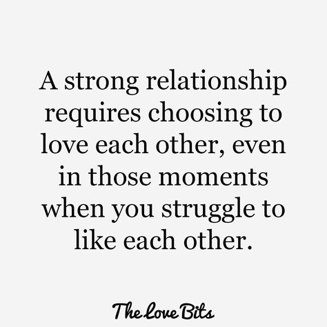 “A strong relationship requires choosing to love each other, in those moments when you struggle to like each other.” #amen #great #relationship #love #quotes #elisabethprinceton #life #coach #marriage #married Best Couple Quotes, Strong Relationship Quotes, Struggle Quotes, Relationships Are Hard, Relationship Advice Quotes, Hard Quotes, Cute Couple Quotes, John Maxwell, Life Quotes Love