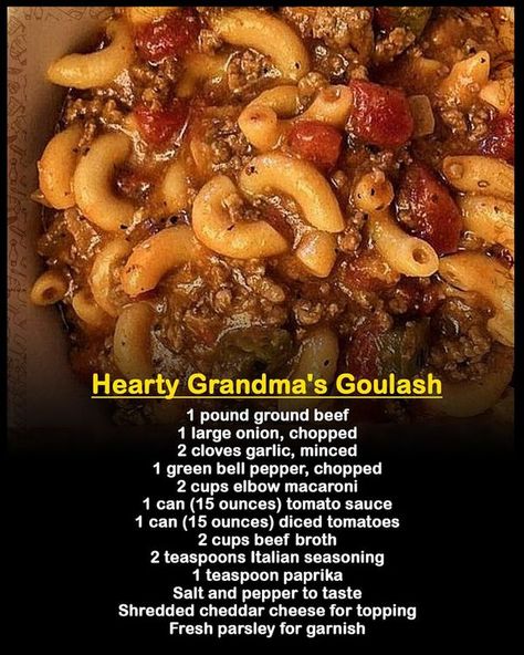 Grandma's Homestyle Recipes Grandma Goulash Recipes, Grandmas Goulash Ground Beef, Baked Goulash Recipes Ground Beef, Hearty Grandmas Goulash, 100 Year Old Recipes, Southern Goulash Recipes, Goulash Recipes Hungarian, Goolosh Recipe Ground Beef, Italian Grandma Recipes