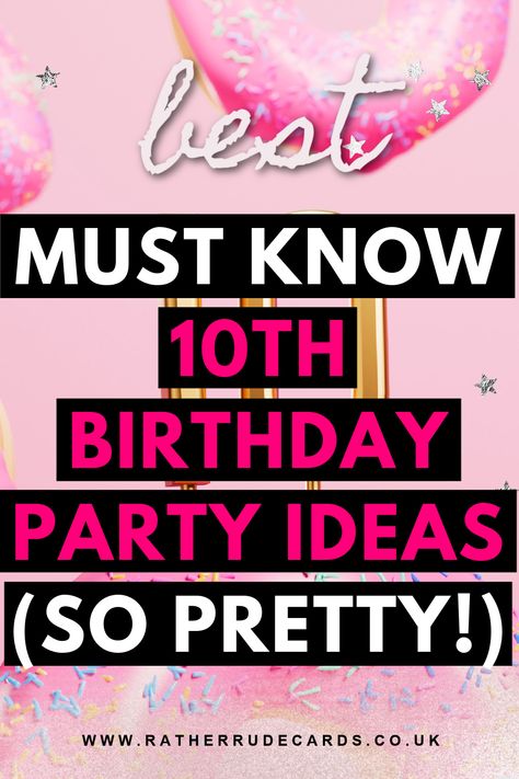 DIY creative girls 10th birthday party ideas for girls Tenth Birthday Party Themes, 10 Girl Birthday Party Ideas, Big 10 Birthday Ideas, Birthday Party Themes For 10 Yr Girl, Double Digit Birthday Party, Party Ideas For 10 Year Girl, Perfect 10 Birthday Party Theme, Birthday Theme For 10 Year Girl, Birthday Party 10 Girl