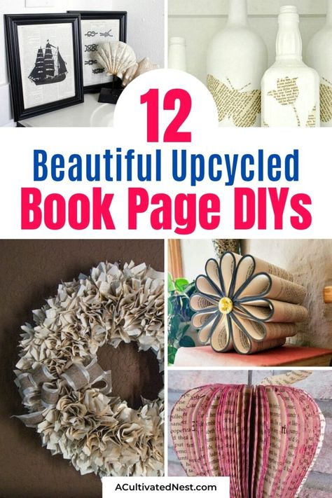 12 Awesome Book Page Projects- Give an old book new life with these beautiful upcycled book page projects! These budget décor DIYs are such a great way to repurpose old books! | book upcycle projects, #upcycleProjects #repurpose #reuse #DIY #ACultivatedNest Old Book Upcycle, Decoupage Book Pages, Book Recycle Diy Projects, Things To Do With Old Book Pages, Book Pages Crafts Diy, Encyclopedia Repurpose Ideas, Book Upcycle Projects, Book Page Crafts Diy, Book Decor Diy