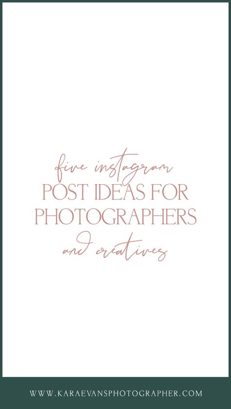 Five Instagram Post Ideas for Photographers and Creatives by Kara Evans Photographer - wedding photographer and mentor for creatives serving Chicagoland and beyond. Instagram Posts For Photographers, Photographer Post Ideas, Photographer Social Media Post Ideas, Photographer Blog Post Ideas, Photographer Content Ideas, Instagram Manager, Freebie Ideas, Graphic Design Education, Photographer Content