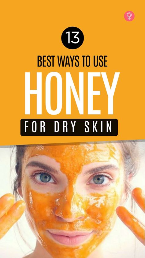 Uses Of Honey For Face, Face Care For Dry Skin, Dry Skin On Face Remedies, Honey On Skin, Dry Face Remedy, Dry Skin Remedies For Face, Face Mask Dry Skin, Honey For Face, Honey Moisturizer