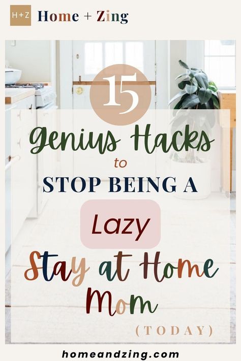 15+ Tips to Stop Being a Lazy Stay at Home Mom Today - The HoneyRoot Homemaker Schedule, Mom Fail, How To Overcome Laziness, Happy Homemaking, Mom Motivation, Mom Routine, Motherhood Encouragement, Mom Schedule, Wine Mom