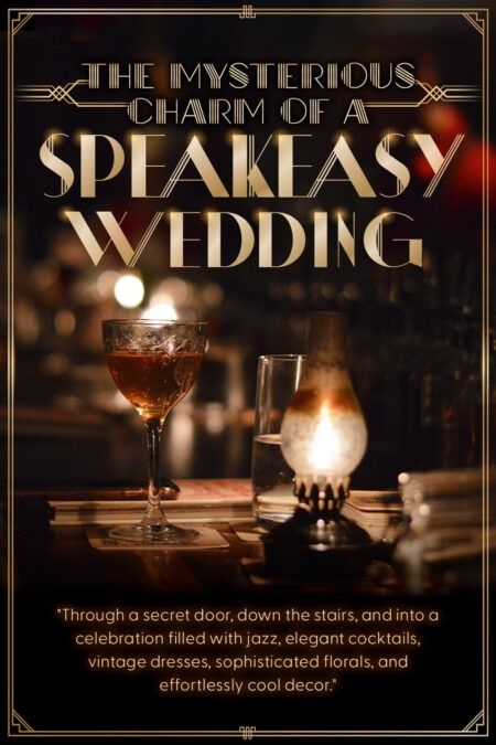 Tips for Designing Your Speakeasy-Themed Wedding - Walter Knoll Florist - Weddings & Events Boho Gatsby Wedding, 1920s Theme Wedding, Modern Speakeasy Wedding, Vintage Hollywood Wedding Decor, Speak Easy Party Idea, 1930s Wedding Theme, Peaky Blinders Wedding Theme, Speakeasy Wedding Reception, Wedding Speakeasy