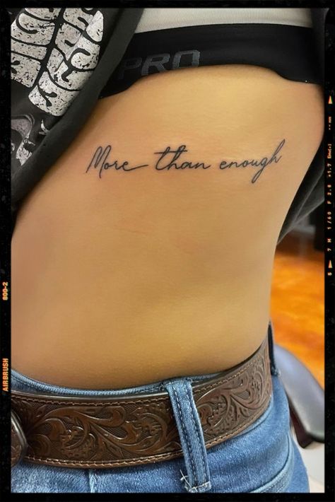 Rib Quote Tattoo Inspiration Script Tattoo On Ribs Women, You Are Enough Tattoo On Rib, Side Rib Quote Tattoo, Rib Tattoos For Women Quotes Inspirational, Womens Side Tattoos Ribs Quotes, Words Rib Tattoo, Rib Saying Tattoos For Women, Ribcage Quote Tattoo, Side Tattoos Words