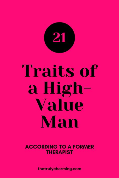 All men have intrinsic value. Everyone deserves love, respect, and consideration. This isn’t about assigning an arbitrary hierarchy to men. Instead, these are traits that we can recognize and celebrate in men. A man who possesses all of these traits will likely be healthier in relationships and, for this reason, is a desirable partner. The good news is that every single trait on this list can be developed. Here are 21 traits of a high-value man. List Of Traits In A Man, Qualities In A Man List Of, Qualities In Men, Traits In A Good Man, Traits Of A Good Husband, Relationship Values List, Perfect Man List, Best Qualities In A Man, Values In A Partner