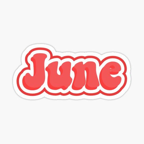 June Dump, June Quotes, Planning And Organizing, Quote Stickers, Summer Time, Sticker Design, Holiday Season, Vinyl Sticker, Holidays