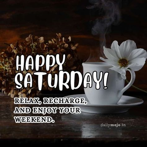 75+ Beautiful Happy Saturday Good Morning Images to Share Happy Saturday Good Morning, Wish Good Morning, Happy Saturday Pictures, Saturday Good Morning, Happy Saturday Quotes, Saturday Morning Quotes, Happy Saturday Images, Happy Saturday Morning, Saturday Coffee