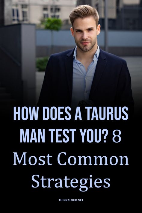 Regardless of the zodiac sign, each of us is searching for a partner who is reliable, dependable, and trustworthy. This is especially true for Taurus. But they’re famous for taking their time when it comes to love, so it’s no wonder you’re asking: How does a Taurus man test you? #thinkaloud #pasts #properly #lovequotes #love #loveit #lovely #loveher #loveyou #loveyourself #lovehim #adorable #amor #life #bae #beautiful #couple #coupleblog #couplegoals #couples #cutecouple #cutelove Taurus Love Language, Cancerian Woman Taurus Man, Taurus Men Traits, Taurus Man In Love, Men Habits, Taurus Women, Taurus Love, Pisces Woman, Taurus Woman