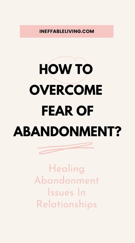 Fear Of Letting Go, Heal Fear Of Abandonment, Dealing With Abandonment Issues, Fear Of Abandonment Worksheet, Fear Of Abandonment Quotes, How To Heal Abandonment Issues, Abandonment Wound Healing, Overcoming Abandonment, Abandonment Issues Quotes