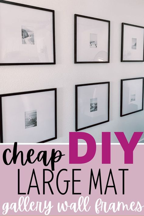 DIY Oversized Mat Frame Diy Matted Picture Frames, Frame With Large Mat, Diy Gallery Wall Frames, Large Matted Frames Living Rooms, Best Picture Frames Wall Galleries, Diy Framed Photos, Oversized Mat Frame, How To Mat Pictures, Wide Matted Frame