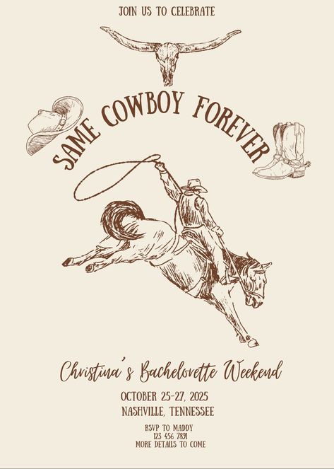 Same Cowboy Forever Bachelorette Theme - Invitation, Itinerary, Logo Texas Hill Country Bachelorette Party, Cowgirl Bachelorette Aesthetic, Brown Bachelorette Theme, Vintage Western Bachelorette, Same Cowboy Forever Bachelorette Party, Different Bachelorette Themes, Western Chic Bachelorette Party, Save A Horse Ride A Cowboy Bachelorette, Same Cowboy Forever