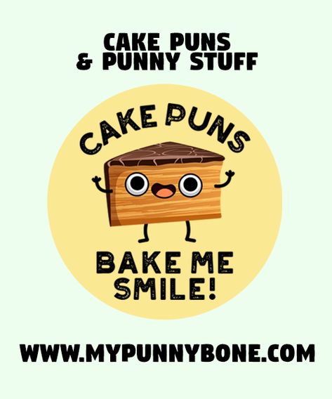 Cake Lover Quotes, Baking Puns Funny, Cake Puns Funny, Cake Quotes Bakers Words, Bakery Puns, Baking Quotes Funny, Cake Quotes Funny, Cake Jokes, Cake Sayings