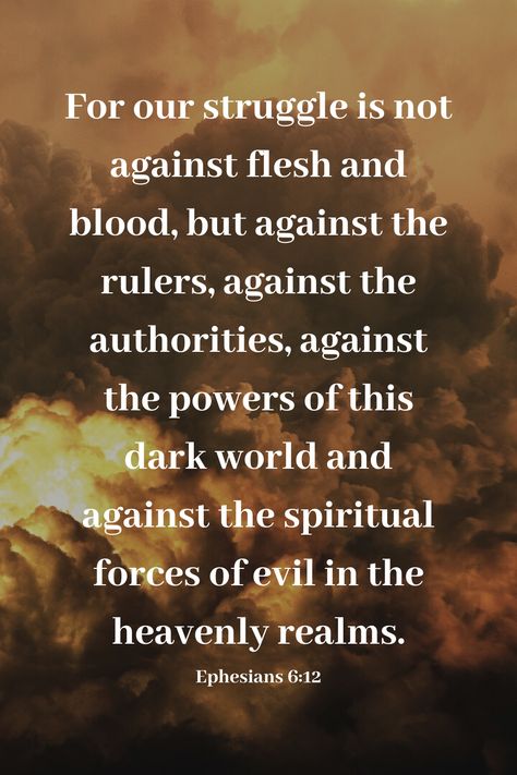 Our Battle Is Not Against Flesh, Ephesians 6:12 Spiritual Warfare, Ephesians 6:12, Spiritual Warfare Prayers Scriptures, Spiritual Warfare Quotes, Ephesians 6 11, Ephesians 6 12, Spiritual Warfare Prayers, Ephesians 6