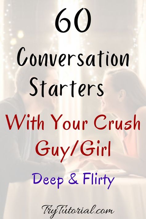 Conversation With Crush Texts, Conversation Topics Crush, Flirty Ways To Start A Conversation, Romantic Conversation Starters, Texting Ideas Conversation, Starter Conversation Texting, Texting Your Crush Conversation Starters, Conversations To Have With Your Crush, Tips To Talk To Your Crush