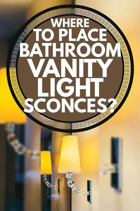 Round Bathroom Mirror With Sconces, Bathroom Wall Sconces Single Vanity, Sconces In Bathroom, Master Bath Vanity Lighting, Mirror And Sconces, Craft Spaces, Best Bathroom Vanities, Bathroom Sconces, Bathroom Vanity Light