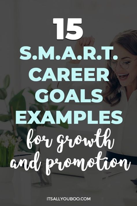 15 SMART Career Goals Examples for Growth and Promotion with a woman cheering in her office Motivational Quotes For Success Career Goal Settings, Career Development Plan Example, Long Term Career Goals Examples, Job Goals Ideas, How To Set Career Goals, Work Goals For 2024, Work Development Goals, Career Aspirations Examples, Career Development Plan Template