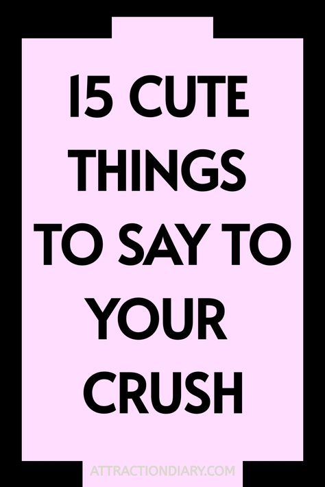 15 cute things to say to your crush. Excuses To Talk To Your Crush, How To Impress Your Crush, Cute Things To Say, Crush On Someone, Impress Your Crush, Crushing On Someone, Relationship Posts, Cute Words, A Crush