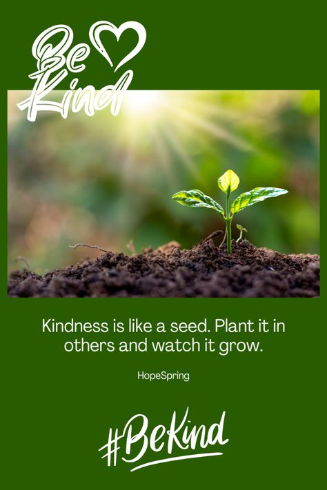 Growing Captions, Plant Seeds Of Kindness, Seeds Of Kindness, Plant Quotes, Kindness Quote, Create A World, Plants Quotes, Act Of Kindness, Small Acts Of Kindness