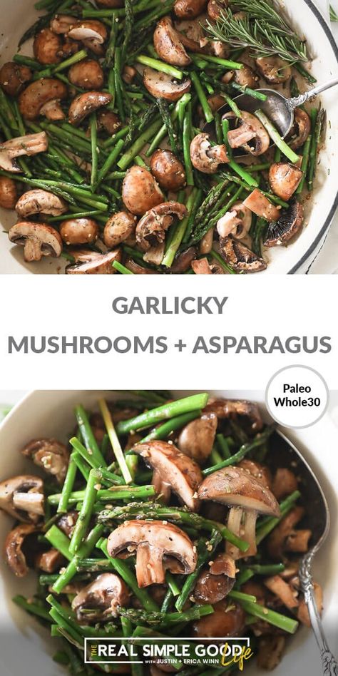 With tons of fresh garlic and a touch of rosemary, this easy garlicky sautéed mushrooms and asparagus recipe keeps it simple while delivering big on flavor. Pair it with any protein for a quick, easy and healthy dinner. This will be your new favorite Paleo + Whole30 side dish. | realsimplegood.com #garlic #easy #sidedish #whole30 Balsamic Asparagus Recipes, Roasted Asparagus And Mushrooms, Vegan Asparagus Recipes, Balsamic Asparagus, Recipes Mushrooms, Asparagus Side, Asparagus Side Dish, Asparagus Recipes Oven, Low Carb Side Dish