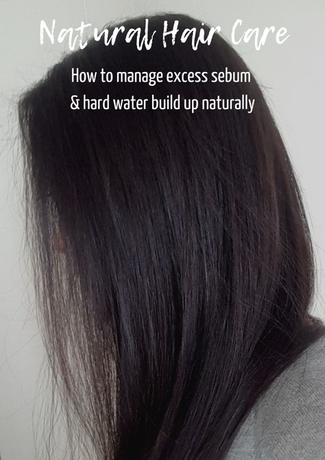 How to Manage Excess Scalp Sebum and Hard Water Build up Naturally Hard Water Hair, Clear Scalp, Clarify Hair, Clean Scalp, Coarse Hair, Natural Shampoo, Natural Haircare, Soap Scum, Essential Oils Rosemary