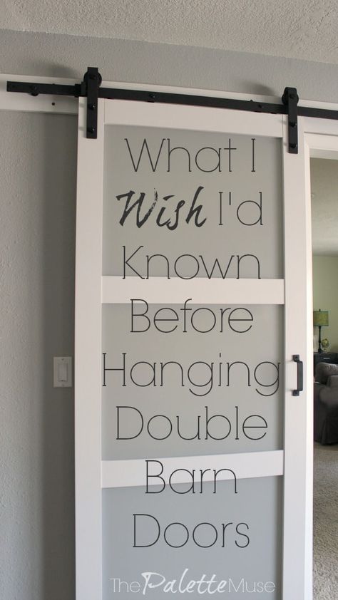 What I Wish I'd Known about Double Barn Doors - The Palette Muse Barn Door Basement, Hanging Barn Doors, Bypass Barn Door, Barn Door Closet, Diy Sliding Barn Door, Bedroom Upgrade, Barn Door Designs, Modern Barn Door, Double Barn Doors