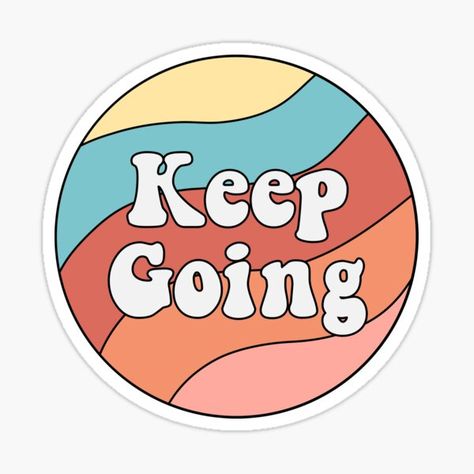 Keep Going Sticker, Quote Positive, King Logo, Keep Going, Good Vibes, Gallery Wall, ? Logo, Quotes, For Sale