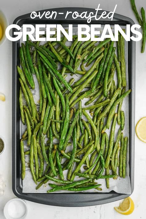 Green Beans are roasted in the oven to savory perfection with olive oil, fresh lemon, and garlic. This quick and easy side dish is perfect all year long. Best Oven Roasted Green Beans, Green Been Oven Recipe, Green Beans Roasted In Oven, Roasted French Green Beans, Broiled Green Beans, Fresh Green Bean Recipes Roasted, Roast Green Beans Oven, Oven Green Beans Fresh, Fresh Green Beans In Oven