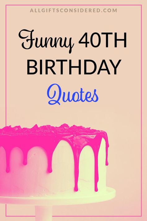 funny 40th birthday quotes Im 40 Quotes Turning 40, Happy 40 Birthday Wishes Friend, 40 Birthday Memes Funny, My 40th Birthday Quotes, Lordy Lordy Look Whos 40 Quotes, Sayings For 40th Birthday, 40 Sayings Birthday Turning 40, Happy 40th Birthday Quotes Woman Funny Turning 40, 40th Birthday Women Quotes