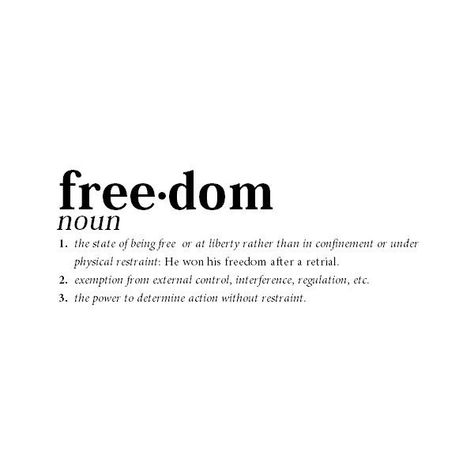 Freedom Definition, Explanation Quotes, Transformers Oc, What Is Freedom, Freedom Meaning, Definition Quotes, Dictionary Words, Black & White Quotes, Freedom Quotes