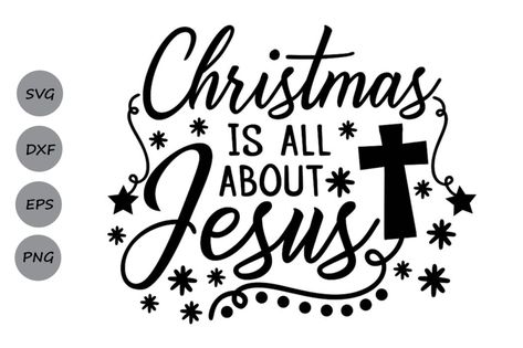 Christmas Vinyl, Cross Svg, About Jesus, Christmas Jesus, Christmas Svg Files, Religious Christmas, Christian Svg, Cricut Free, Christian Christmas