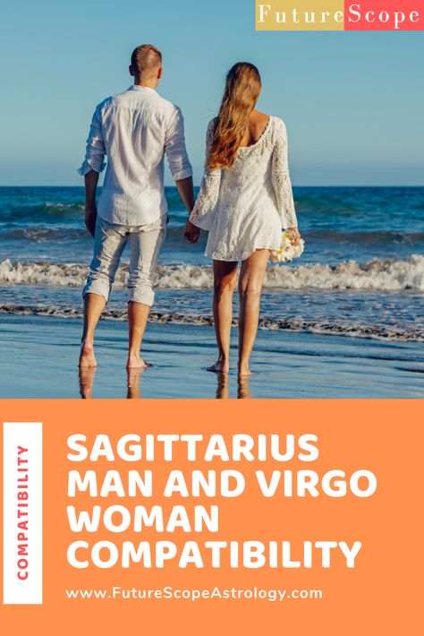 Sagittarius Man and Virgo Woman: Love, Compatibility, Friendship, Attraction, Breakup - FutureScopeAstrology Sagittarius And Virgo Relationship, Virgo Man And Sagittarius Woman, Sagittarius And Virgo, Virgo And Sagittarius Compatibility, Virgo Best Match, Sagittarius Man In Love, How To Be Attractive, Virgo Relationships, Virgo Compatibility