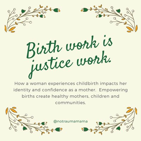 Birth work is justice work! Doula Quotes, Birth Delivery, Midwifery Student, Doula Care, Doula Training, Birth Education, Doula Business, Mother Baby Nurse, Birthing Classes