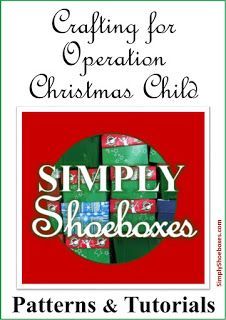 Crafting for Operation Christmas Child patterns and tutorials. Occ Diy Crafts, Occ Shoebox Ideas Diy, Operation Christmas Child Crafts, Occ Projects, Shoebox Crafts, Occ Crafts, Samaritans Purse, Sewing Gift Ideas, Christmas Child Shoebox Ideas