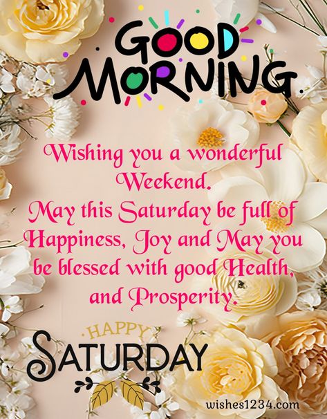 Good Morning Saturday Wishes, Happy Birthday Brother Quotes, Saturday Morning Quotes, Happy Saturday Images, Happy Saturday Morning, Saturday Blessings, Saturday Images, Good Morning Massage, Good Morning Dear Friend