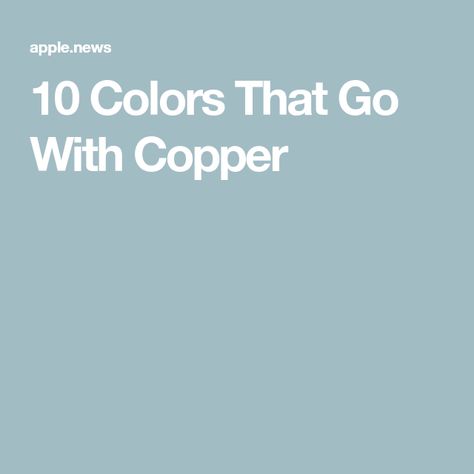 10 Colors That Go With Copper Grey Blue Copper Colour Palettes, Colors That Go With Copper, Copper Colour Palette, Copper Colour Scheme, Ceiling Paint Colors, Copper And Grey, Copper Ceiling, Copper Tiles, Copper Paint