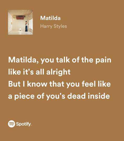 Quotes Aesthetic Music, Matilda Lyrics, Harry Styles Quotes, Harry Styles Songs, Relatable Lyrics, Style Lyrics, Lyric Tattoos, Meaningful Lyrics, Spotify Lyrics