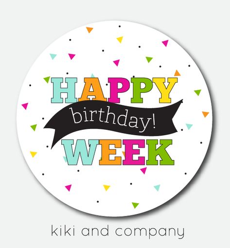 Happy Birthday Labels {free printable} Happy Birthday Week Quotes, It’s My Birthday Week, Happy Birthday Gift Ideas Friends, Birthday Week Quotes, Its My Birthday Week, Happy Birthday Week, Rusty Nails, Week Quotes, Birthday Labels