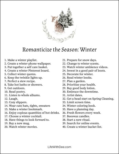 Romanticize the Season ~ Winter - Life with Dee Romanticizing Winter Aesthetic, Winter 2024 Aesthetic, Living With The Seasons, Cozy Winter Activities, How To Romanticize Winter, Winter Romanticizing, Romanticise Winter, Winter Ideas Activities, Winter Time Aesthetic