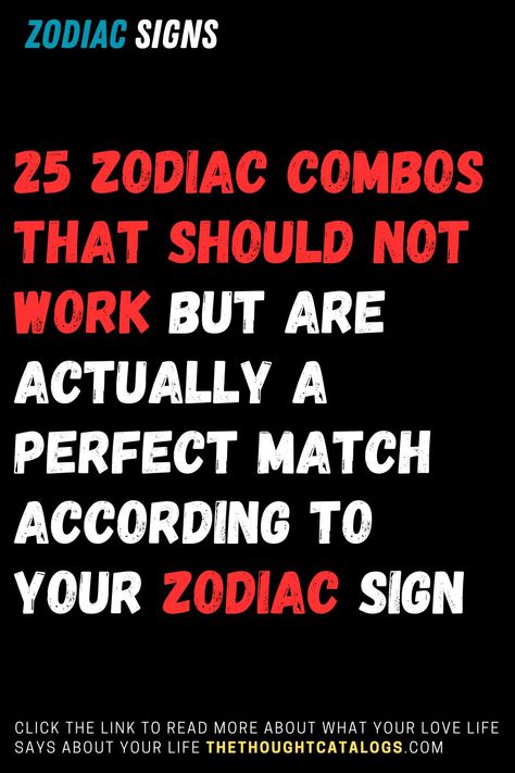 25 Zodiac Combos That Should NOT Work But Are Actually A Perfect Match According To Your Zodiac Sign Zodiac Love Compatibility, Astrology Today, Horoscope Love Matches, Romantic Signs, Zodiac Academy, Knights Of The Zodiac, Zodiac Signs Dates, Virgo Sagittarius, Sagittarius Pisces