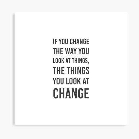 Change The Way You Look At Things, Dont Change, Positive Inspiration, Brain Dump, Stay Positive, Stay Strong, Inspiration Quotes, Staying Positive, Emotional Health