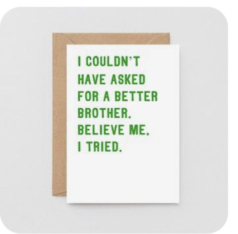 Brother Card, Card For Brother, Brother Humor, Birthday Cards For Brother, Birthday Card Sayings, Brother Birthday, Bday Cards, Card Sayings, Card Sentiments