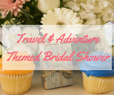 Travel and Adventure Themed Bridal Shower Themed Bridal Shower Ideas, Travel Theme Bridal Shower, Travel Bridal Showers, Wedding Shower Themes, Couples Bridal Shower, Themed Bridal Shower, Dress Pictures, Adventure Theme, Travel And Adventure